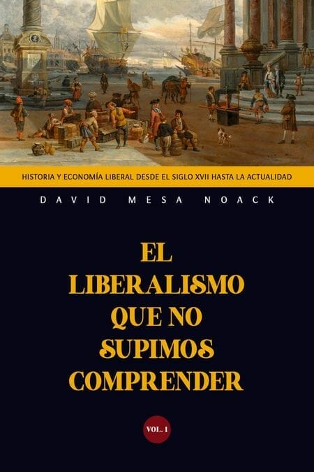 El liberalismo que no supimos comprender